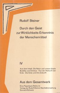 Steiner, Durch den Geist zur Wirklichkeits-Erkenntnis der Menschenrätsel, Band 4 (Umschlag)