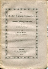 Meyer, Die ältesten Münzen von Zürich oder Zürichs Münzgeschichte im Mittelalter (Umschlag)