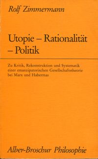 Zimmermann, Utopie - Rationalität - Politik. (Umschlag)