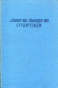 Loewenich, Luther als Ausleger der Synoptiker. (Umschlag)