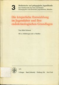 Schwenk, Die körperliche Entwicklung im Jugendalter und ihre endokrinologischen (Umschlag)