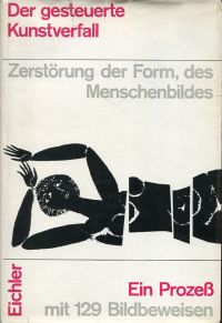 Eichler, Der  gesteuerte Kunstverfall. (Umschlag)