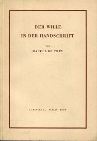 Trey, Der  Wille in der Handschrift. (Umschlag)