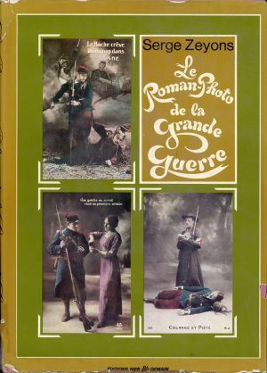 Zeyons, Le Roman-Photo de la Grande Guerre. (Umschlag)
