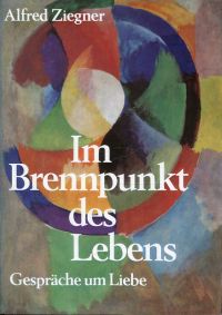 Ziegner, Im Brennpunkt des Lebens. (Umschlag)