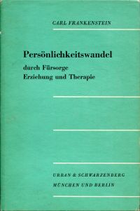 Frankenstein, Persönlichkeitswandel durch Fürsorge, Erziehung und Therapie. (Umschlag)