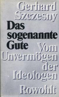 Szczesny, Das  sogenannte Gute. (Umschlag)