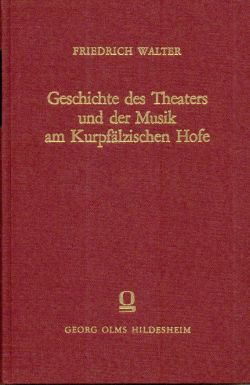 Walter, Geschichte des Theaters und der Musik am Kurpfälzischen Hofe (Einband)