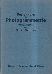 Gruber, Ferienkurs in Photogrammetrie. (Umschlag)