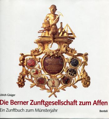 Gisiger, Die  Berner Zunftgesellschaft zum Affen. (Schutzumschlag)