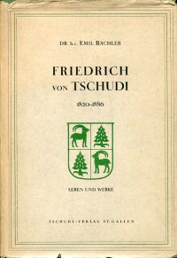 Bächler, Friedrich von Tschudi. (Umschlag)