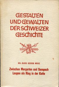 Wirz, Zwischen Morgarten und Sempach, Laupen als Ring in der Kette. (Umschlag)