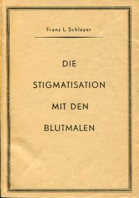 Schleyer, Die  Stigmatisation mit den Blutmalen. (Umschlag)