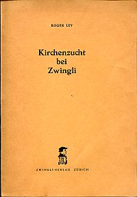 Ley, Kirchenzucht bei Zwingli. (Umschlag)