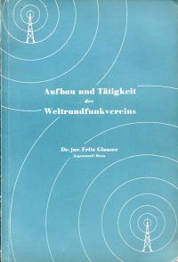 Glauser, Aufbau und Tätigkeit des Weltrundfunkvereins. (Umschlag)