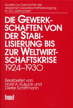 Kukuck, Die Gewerkschaften von der Stabilisierung bis zur Weltwirtschaftskrise 1 (Einband (Band 3/2))