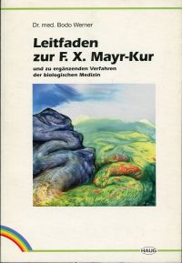 Werner, Leitfaden zur F.-X.-Mayr-Kur und zu ergänzenden Verfahren der biologisch (Umschlag)
