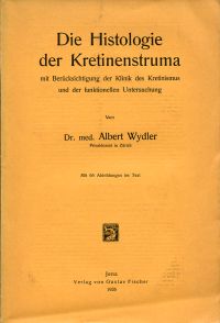 Wydler, Die Histologie der Kretinenstruma mit Berücksichtigung der Klinik des Kr (Umschlag)