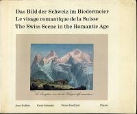 DuBois, Das  Bild der Schweiz im Biedermeier - Levisage romantique de la Suisse (Umschlag)