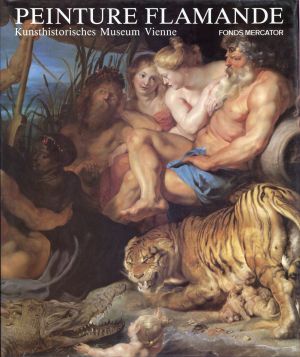 Balis, La Peinture Flamande au Kunsthistorisches Museum Vienne. (Umschlag)