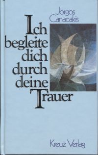 Canacakis, Ich begleite dich durch deine Trauer. (Umschlag)