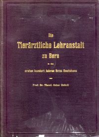 Rubeli, Die Tierärztliche Lehranstalt zu Bern in den ersten hundert Jahren ihres (Umschlag)
