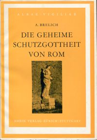 Brelich, Die geheime Schutzgottheit von Rom. (Umschlag)