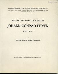 Peyer, Bildnis und Siegel des Arztes Johann Conrad Peyer 1653-1712. (Umschlag)