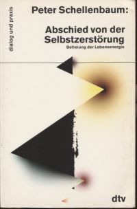 Schellenbaum, Abschied von der Selbstzerstörung. (Umschlag)
