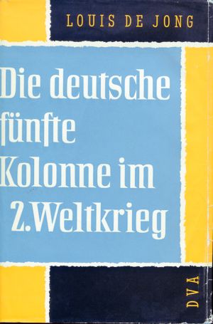 Jong, Die deutsche fünfte Kolonne im Zweiten Weltkrieg. (Schutzumschlag)