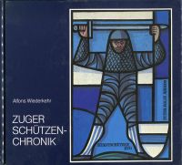 Wiederkehr, Zuger Schützenchronik. (Umschlag)