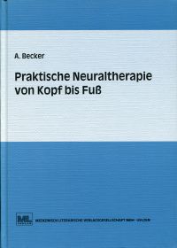 Becker, Praktische Neuraltherapie von Kopf bis Fuss. (Umschlag)