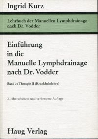 Kurz, Einführung in die manuelle Lymphdrainage nach Dr. Vodder, Band 3: (Umschlag)