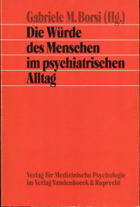 Borsi, Die  Würde des Menschen im psychiatrischen Alltag. (Umschlag)