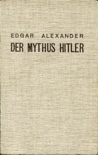 Alexander, Der  Mythus Hitler. (Umschlag)