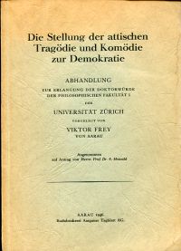 Frey, Die  Stellung der attischen Tragödie und Komödie zur Demokratie. (Umschlag)