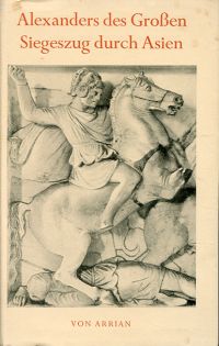 Arrianus, Alexanders des Grossen Siegeszug durch Asien. (Umschlag)