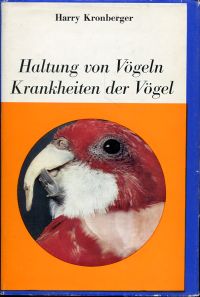 Kronberger, Haltung von Vögeln, Krankheiten der Vögel. (Umschlag)