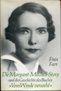 Farr, Die  Margaret-Mitchell-Story und die Geschichte des Buches Vom Winde verwe (Umschlag)