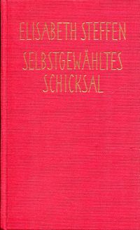 Steffen, Selbstgewähltes Schicksal. (Umschlag)