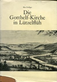 Frutiger, Die Gotthelf-Kirche in Lützelflüh. (Umschlag)