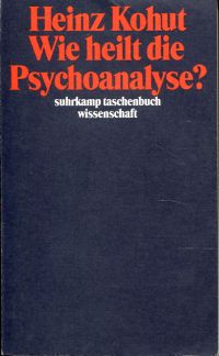 Kohut, Wie heilt die Psychoanalyse? (Umschlag)