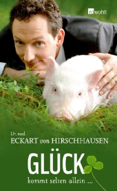 Hirschhausen, Glück kommt selten allein ... (Einband)