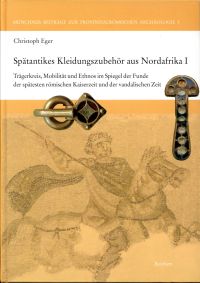 Eger, Spätantikes Kleidungszubehör aus Nordafrika I. (Umschlag)