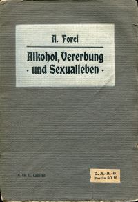 Forel, Alkohol, Vererbung und Sexualleben. (Umschlag)