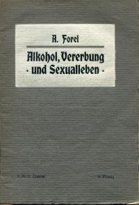 Forel, Alkohol, Vererbung und Sexualleben. (Umschlag)
