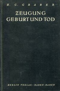 Graber, Zeugung, Geburt und Tod. (Umschlag)