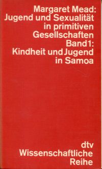 Mead, Jugend und Sexualität in primitiven Gesellschaften. (Umschlag Band 1 von insgesamt 3)