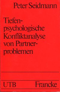 Seidmann, Tiefenpsychologische Konfliktanalyse von Partnerproblemen. (Umschlag)