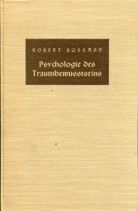 Bossard, Psychologie des Traumbewusstseins (Umschlag)